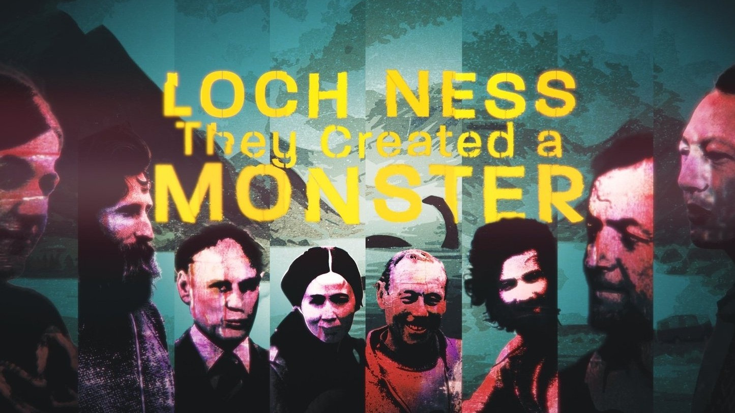 Loch Ness: They Created a Monster