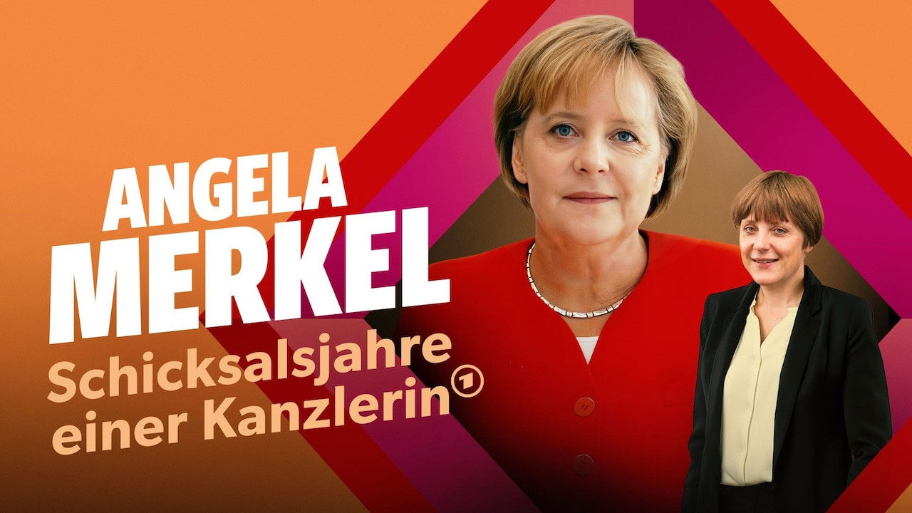 Angela Merkel – Schicksalsjahre einer Kanzlerin