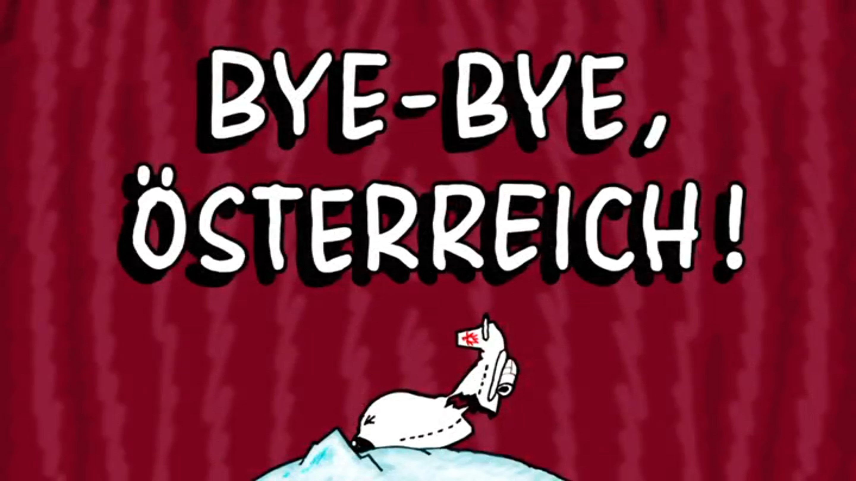 Bye-Bye, Österreich!
