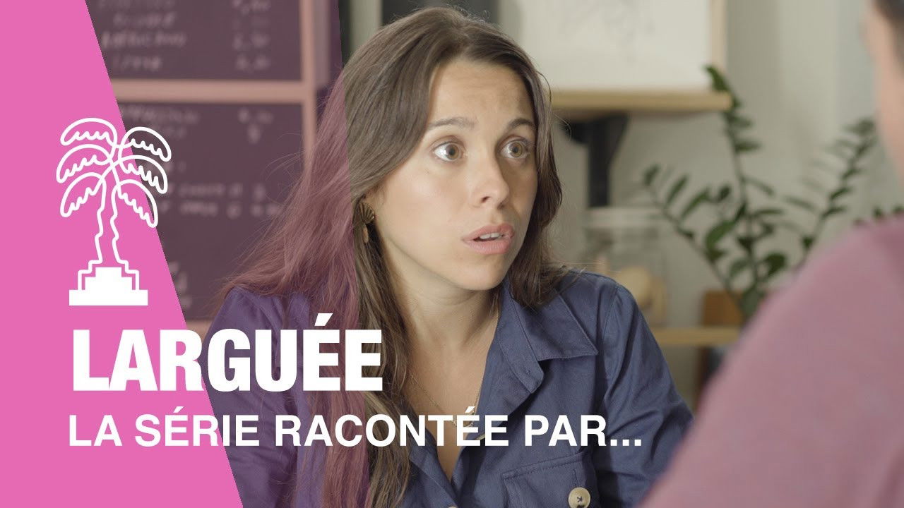 Larguée la série