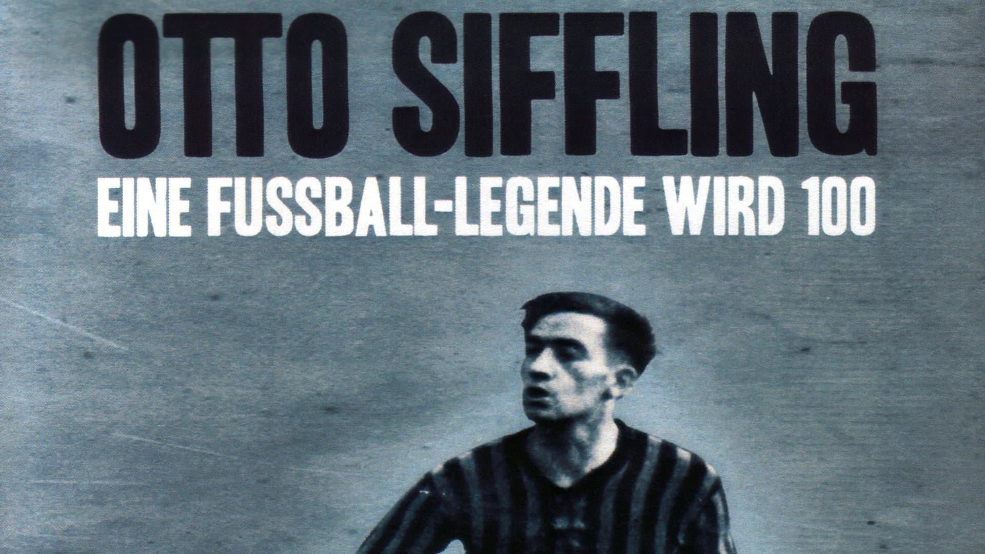 Otto Siffling - Eine Fußball-Legende wird 100