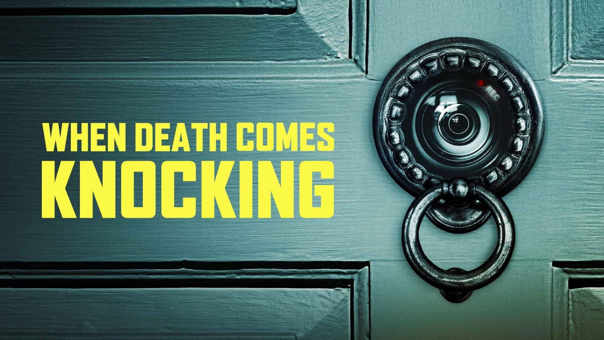 When Death Comes Knocking