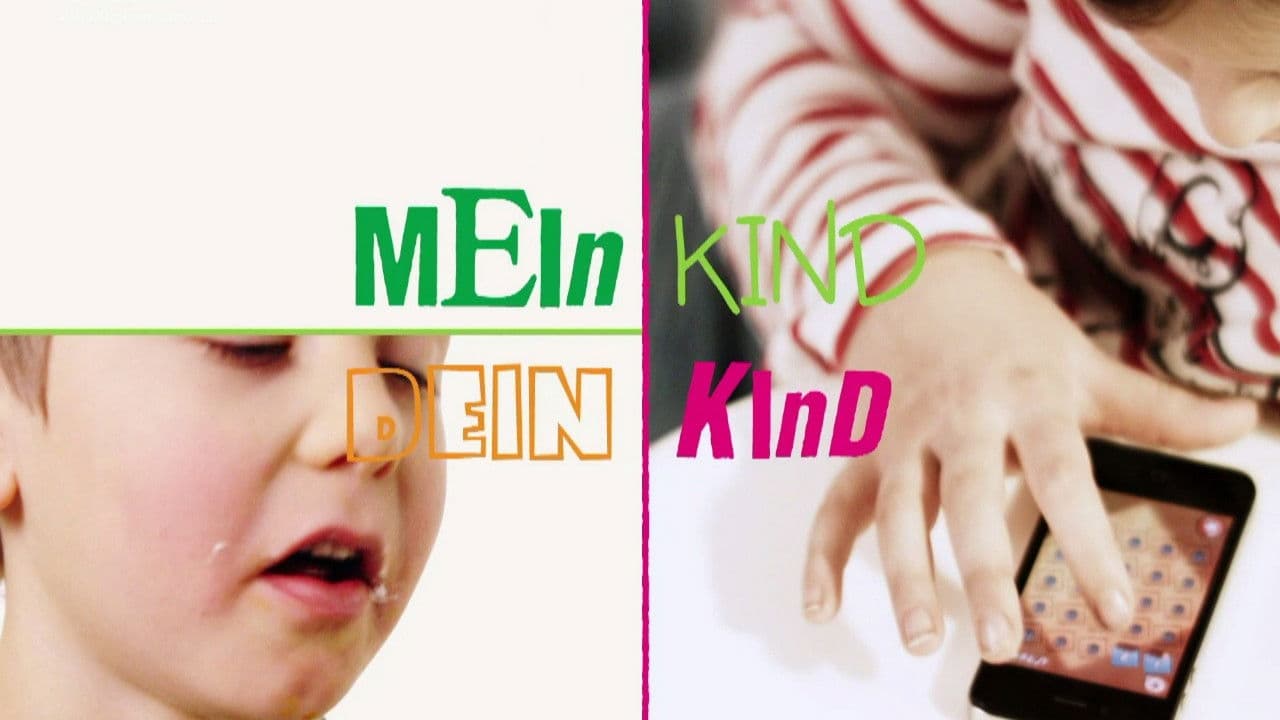 Mein Kind, dein Kind - Wie erziehst du denn?