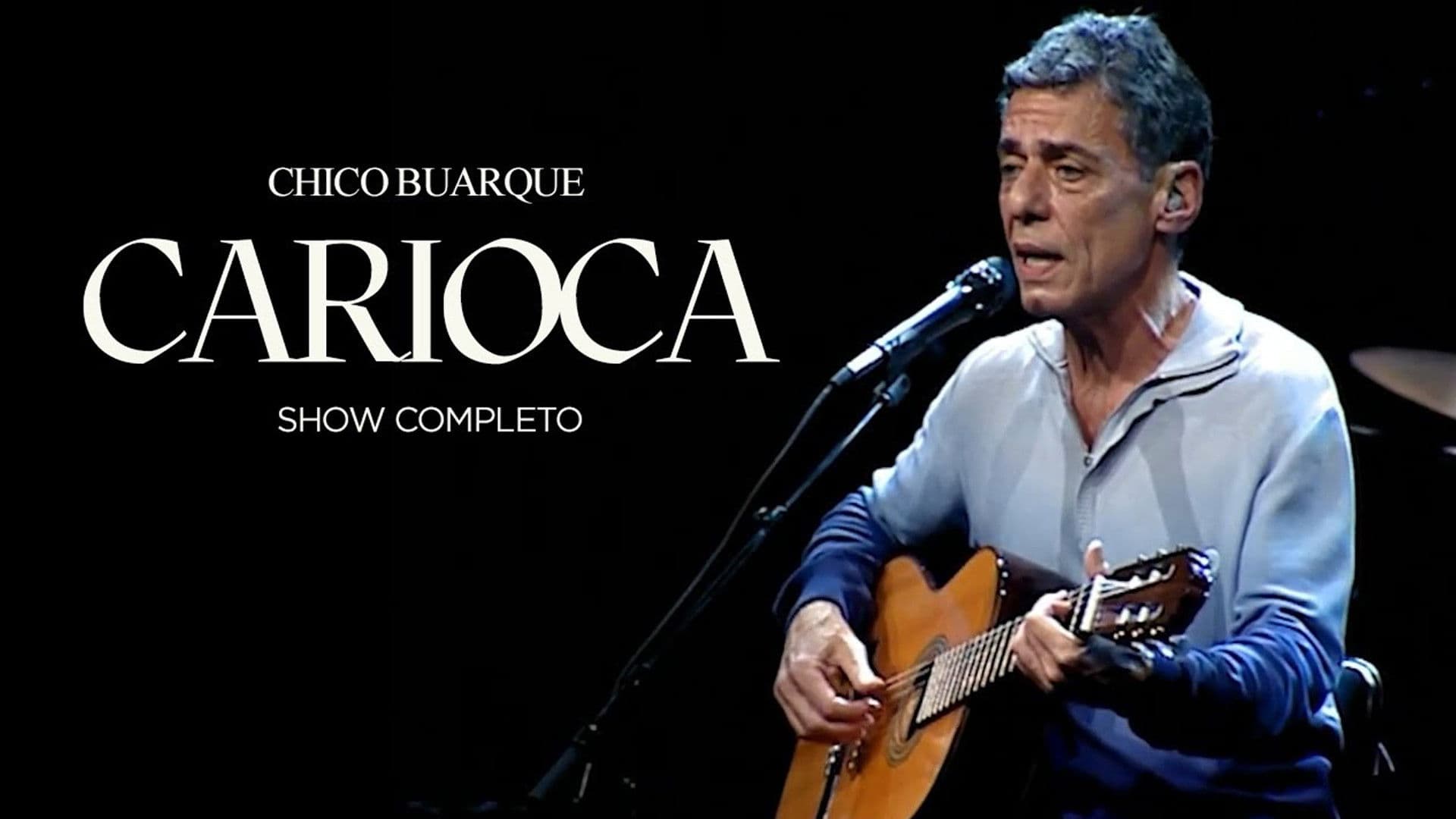 Chico Buarque: Carioca – Ao Vivo