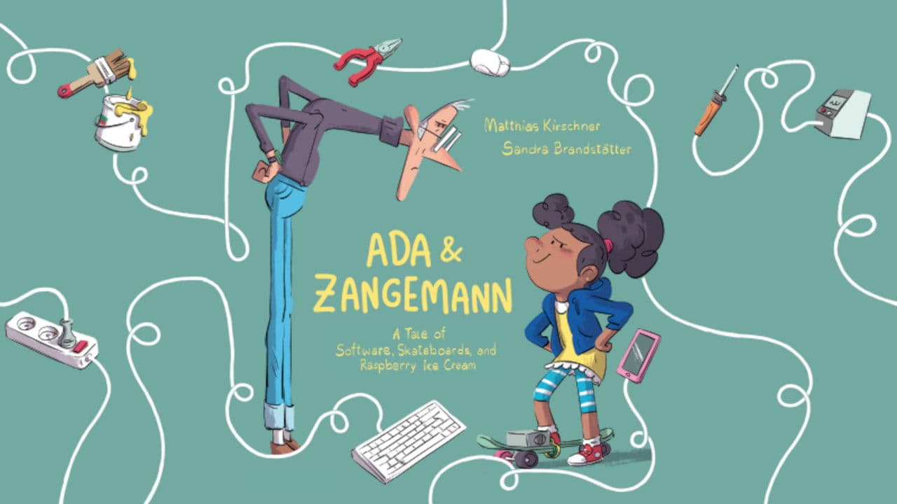 Ada & Zangemann - Ein Märchen über Software, Skateboards und Himbeereis