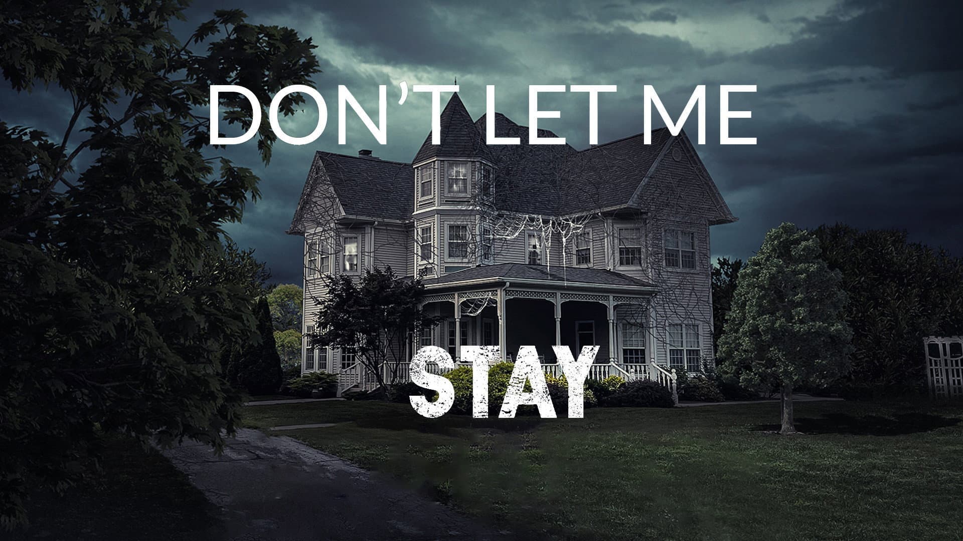 Don’t Let Me Stay