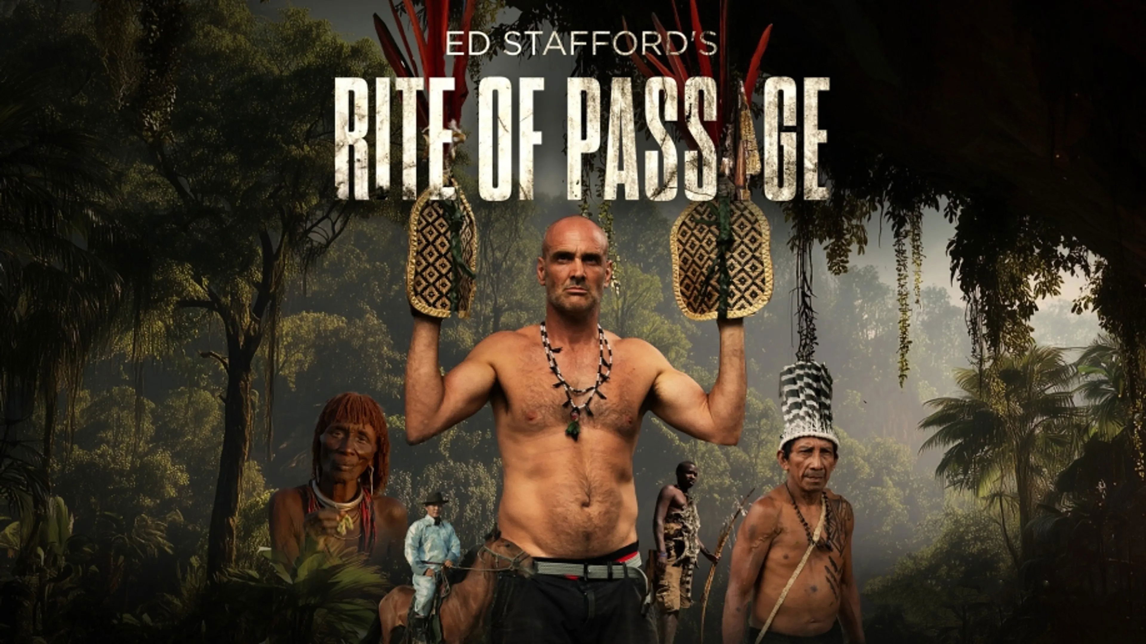 Ed Stafford's Rite of Passage