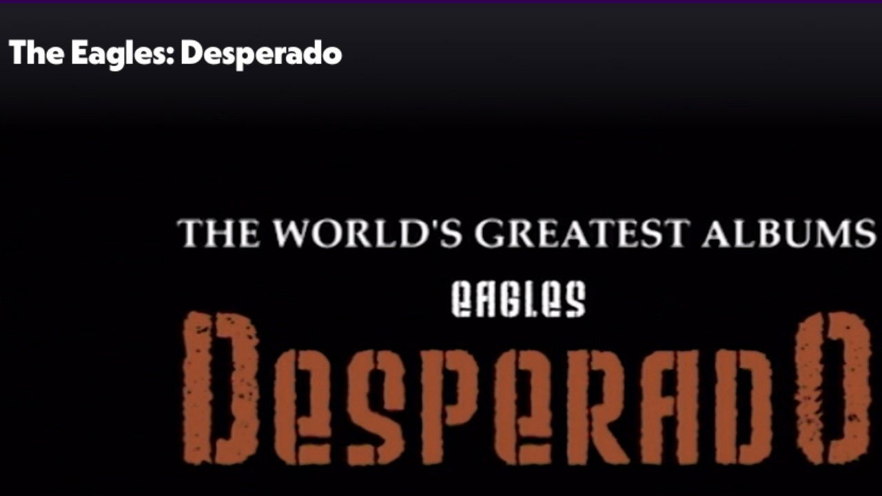 Eagles: Desperado