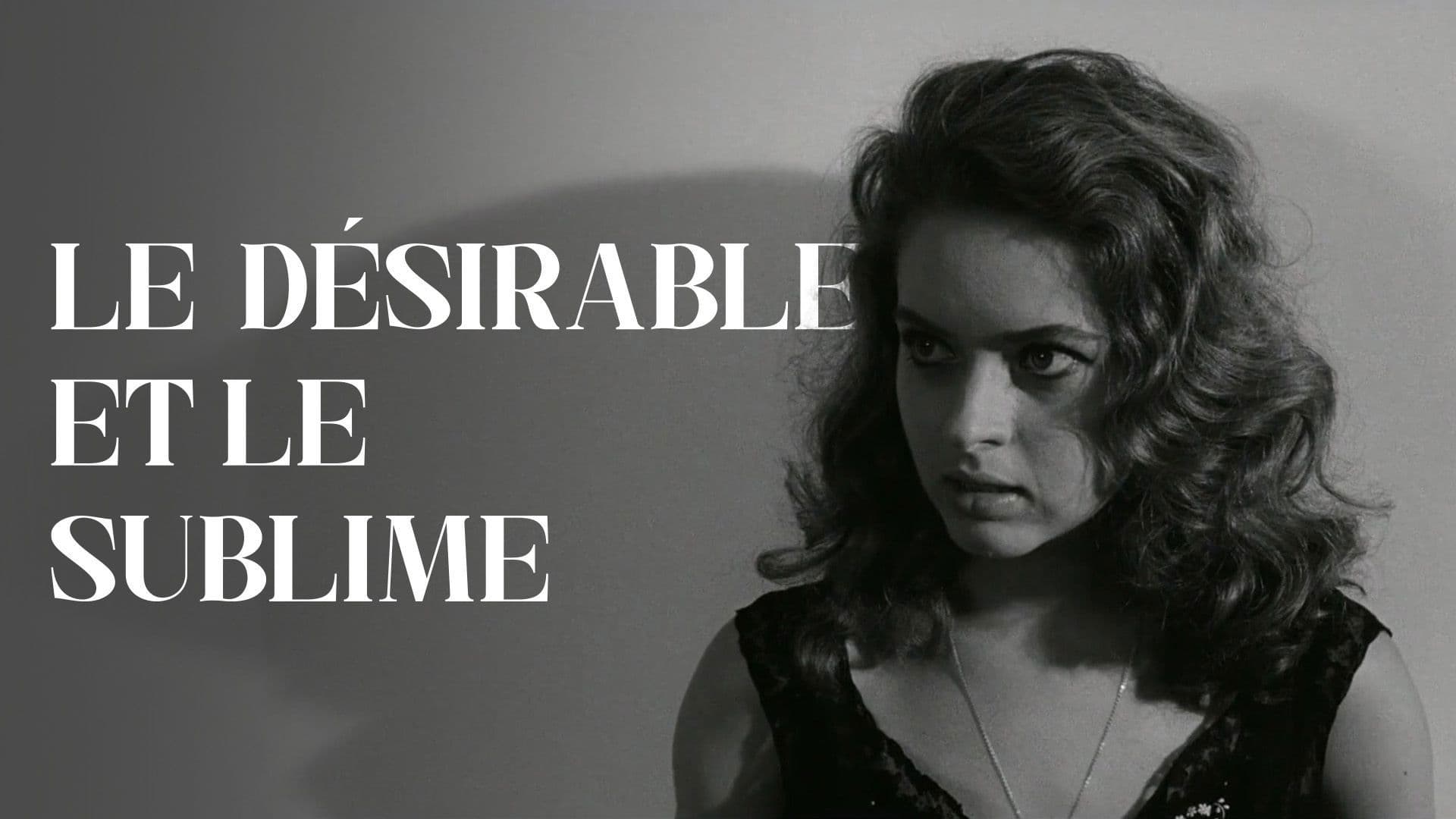 Le Désirable et le Sublime