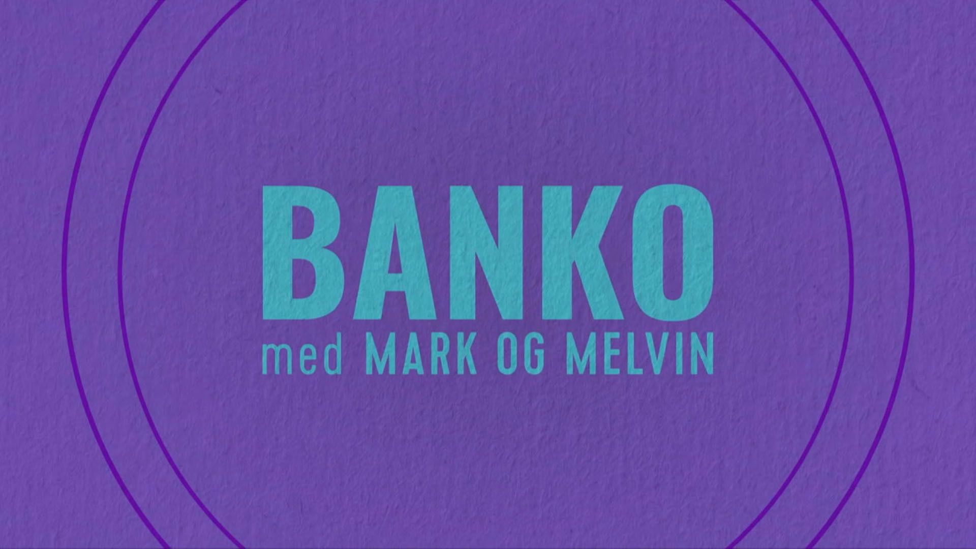 Banko med Mark og Melvin