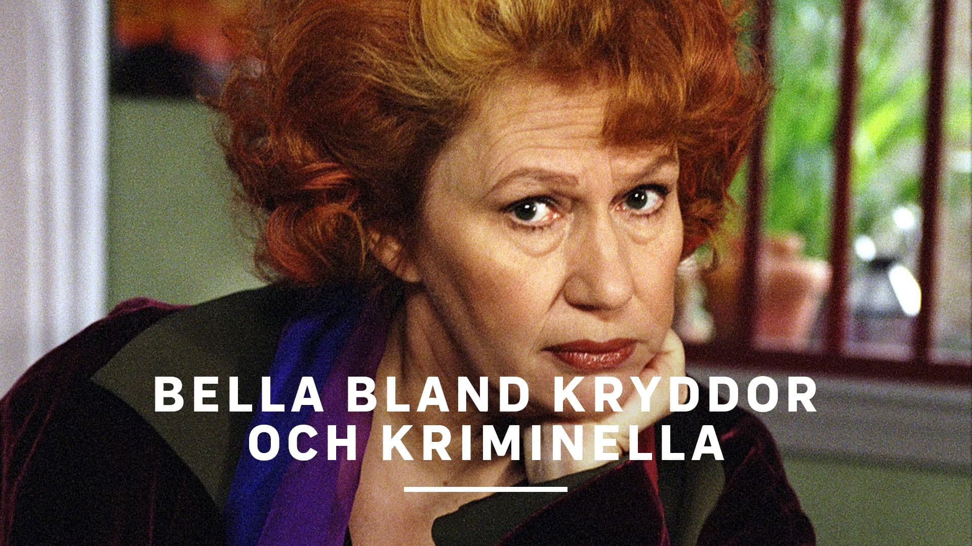 Bella bland kryddor och kriminella