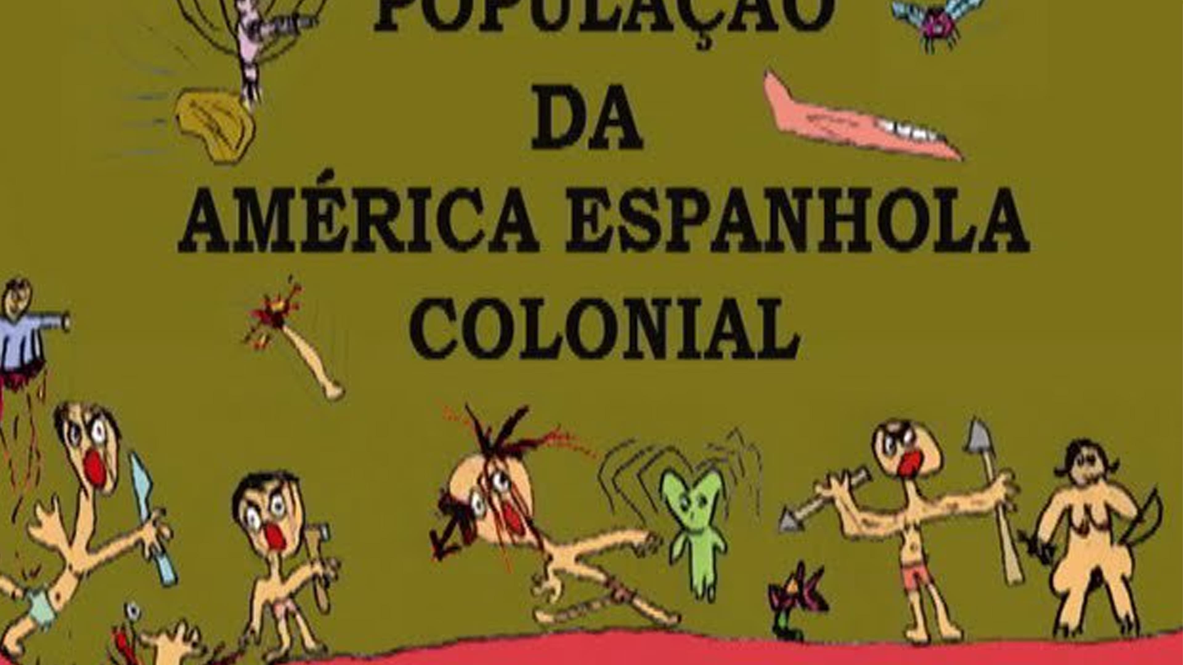 A População da América Espanhola Colonial