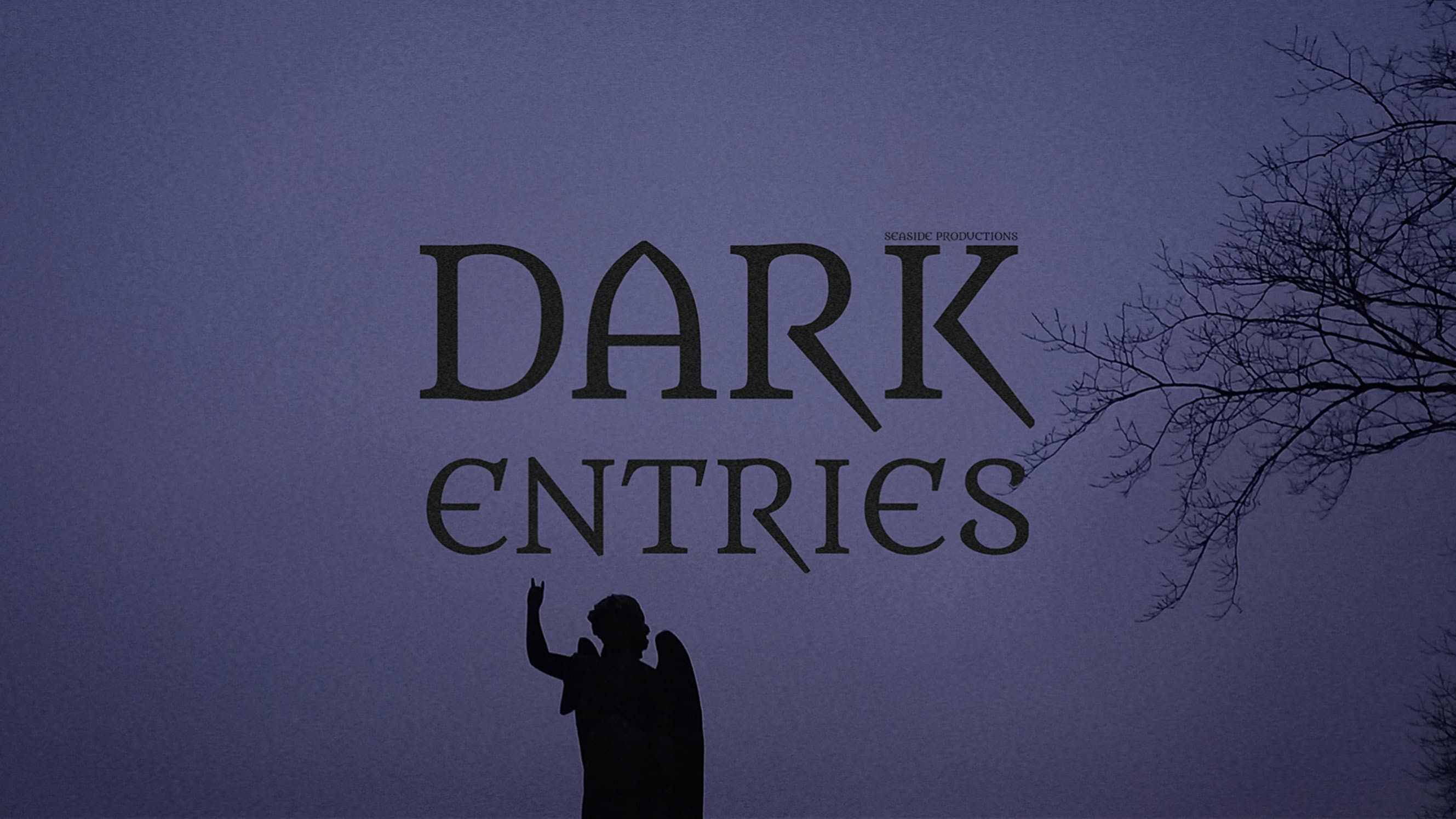 Dark Entries