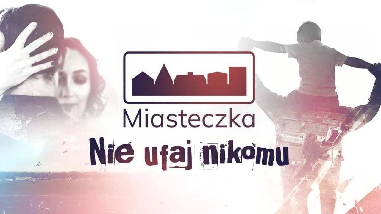 Miasteczka.Nie ufaj nikomu