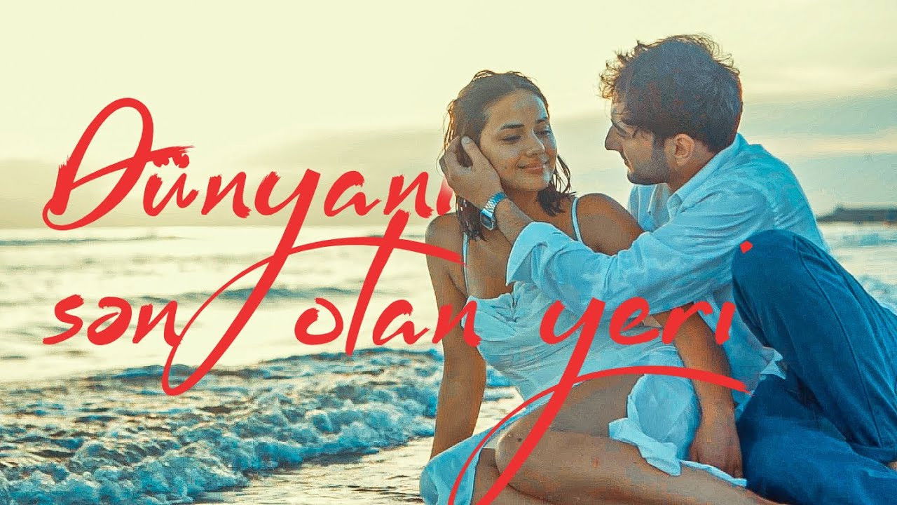 Dünyanın sən olan yeri