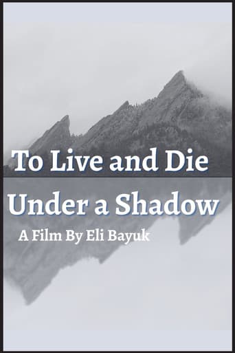 To Live and Die Under a Shadow