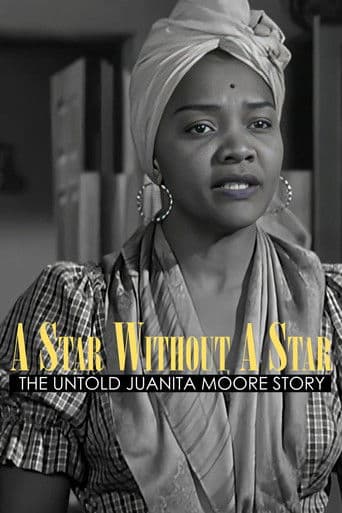 A Star Without a Star: The Untold Juanita Moore Story