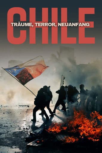Chile: Träume, Terror, Neuanfang