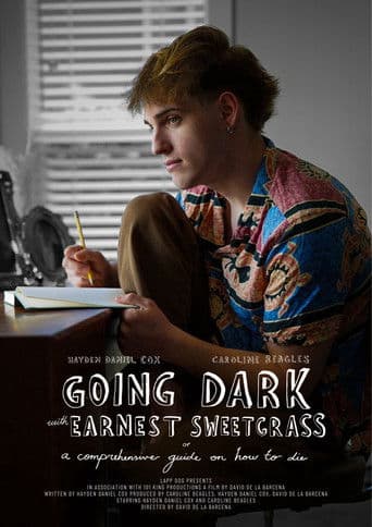 Going Dark with Earnest Sweetgrass: Or A Comprehensive Guide on How to Die