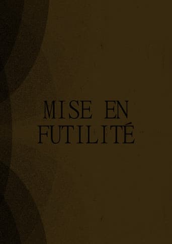 Mise en Futilité