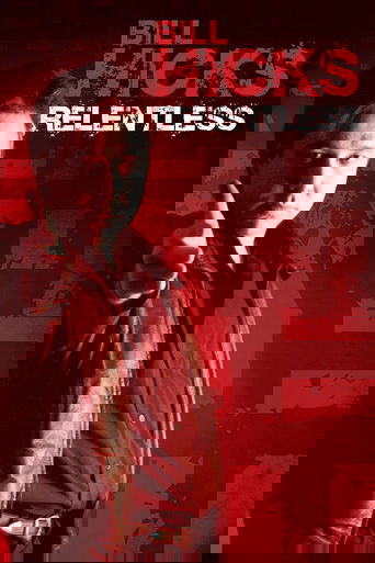 Bill Hicks: Relentless