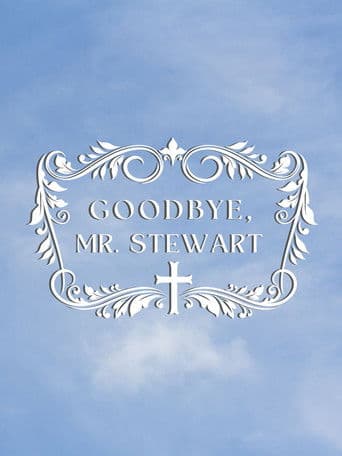 Goodbye, Mr. Stewart