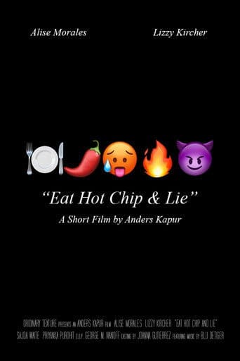 Eat Hot Chip & Lie