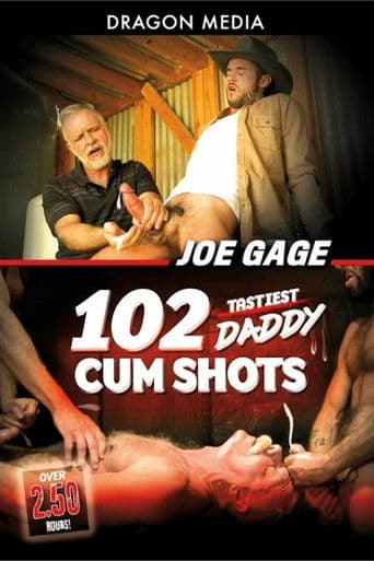 Joe Gage 102 Tastiest Daddy Cum Shots