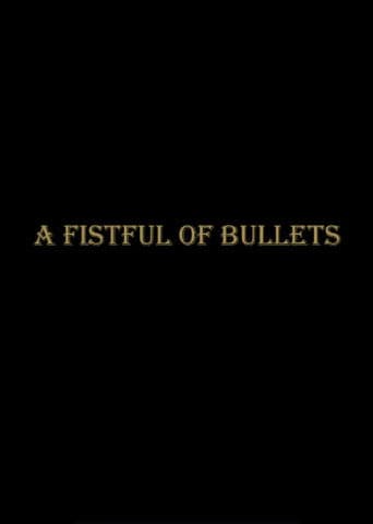 A Fistful Of Bullets