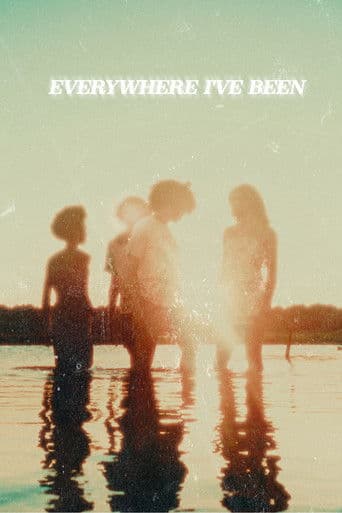 Everywhere I've Been