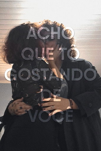 Acho que tô gostando de você