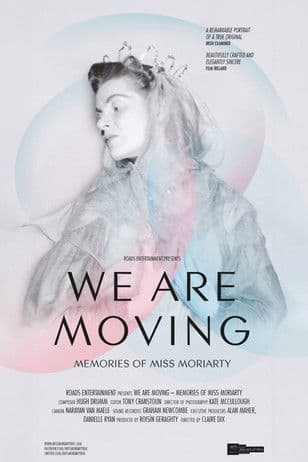 We Are Moving: Memories of Miss Moriarty