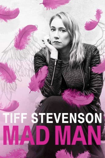 Tiff Stevenson: Mad Man