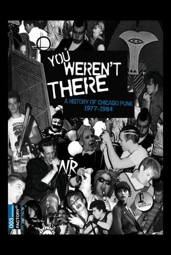You Weren't There: A History of Chicago Punk 1977β1984