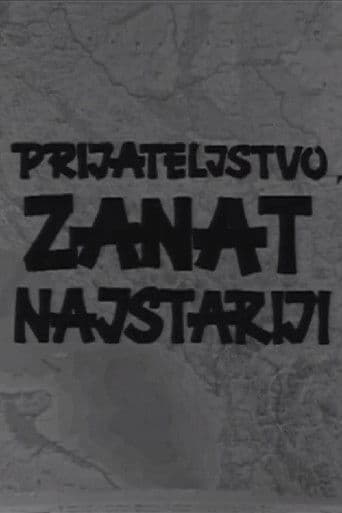 Prijateljstvo, zanat najstariji