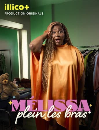 Mélissa, plein les bras