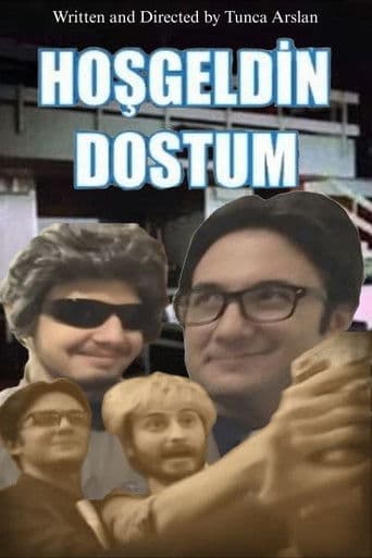 Hoş geldin Dostum