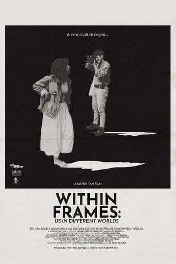 Within Frames: Us in Different Worlds