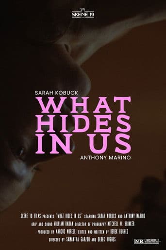 What Hides in Us