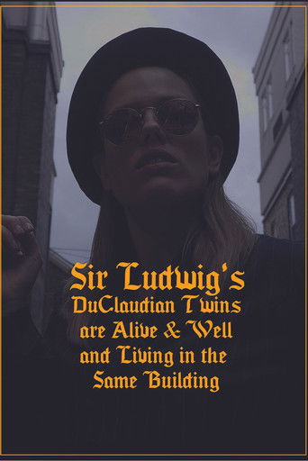 Sir Ludwig's DuClaudian Twins are Alive & Well and Living in the Same Building