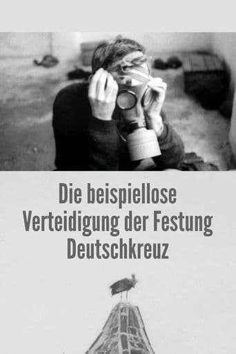Die beispiellose Verteidigung der Festung Deutschkreuz