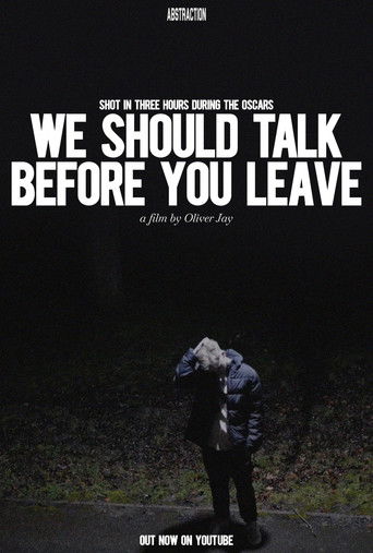 We Should Talk Before You Leave