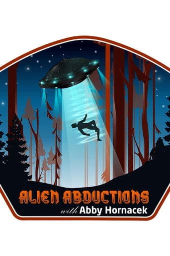 Alien Abductions with Abby Hornacek