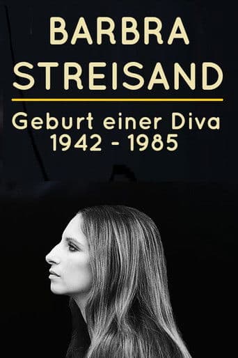 Barbra Streisand - Geburt einer Diva 1942 - 1984