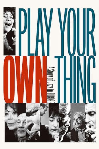 Play Your Own Thing: A Story of Jazz in Europe