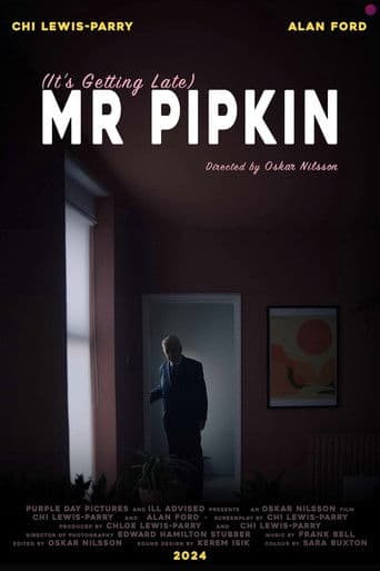 (It's Getting Late) Mr Pipkin