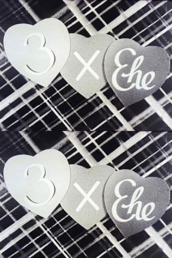 3 x Ehe (Dreimal Ehe)