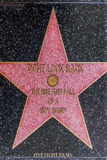 Don't Look Back: The Rise & Fall of a Boy Band