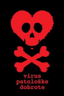 Virus patološke dobrote