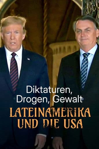 Diktaturen, Drogen, Gewalt - Lateinamerika und die USA